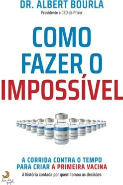 Como Fazer o Impossível de Albert Bourla