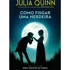 Como Fisgar uma Herdeira de Julia Quinn