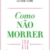 Como Não Morrer de Michael Greger
