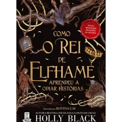 Como o Rei de Elfhame Aprendeu a Odiar Histórias de Holly Black