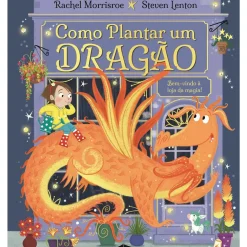 Como Plantar um Dragão de Rachel Morrisroe