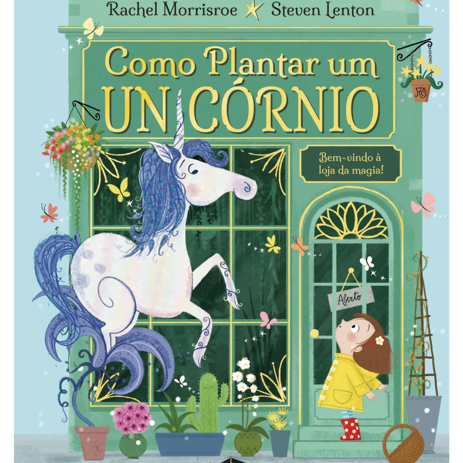 Como Plantar um Unicórnio de Rachel Morrisroe