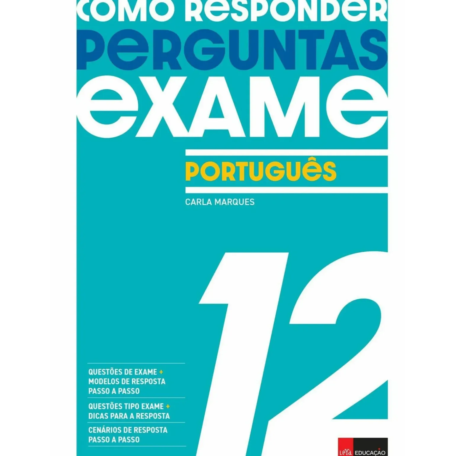 Como Responder a Perguntas de Exame - Português 12.º Ano de Carla Marques