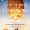 Como Se Fosse A Primeira Vez de Raul Minh'alma