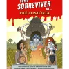 Como Sobreviver Na... Pré-História de Juan de Aragón - Um Divertido Guia de Sobrevivência com Muitas Dicas, Curiosidades e Factos Interessantes!