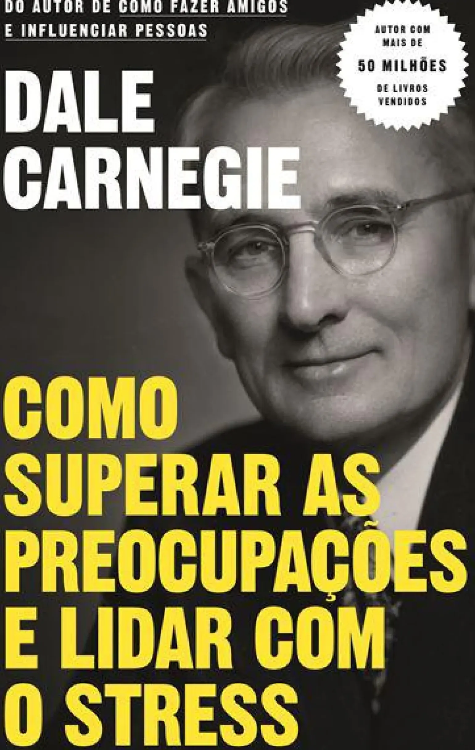 Como Superar as Preocupações e Lidar com o Stress de Dale Carnegie