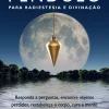 Como Usar um Pêndulo para Radiestesia e Divinação de Ronald L. Bonewitz e Lilian Verner-Bonds - Responda a Perguntas, Encontre Objetos Perdidos, Restabeleça o Corpo, Cure a Mente e Muito Mais!
