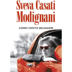 Como Vento Selvagem de Sveva Casati Modignani