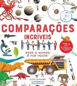 Comparações Incríveis de Clive Gifford - Mede o Mundo à Tua Volta!