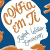 Confia em Ti de Ralph Waldo Emerson