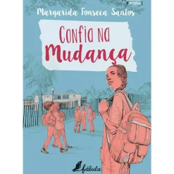 Confia na Mudança de Margarida Fonseca Santos de Margarida Fonseca Santos