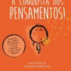 À Conquista dos Pensamentos! de Sofia Gil - Grandes Ferramentas para Pequenos Guerreiros
