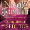 Conquistar um Sedutor de Nicole Jordan