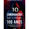 10 Conspirações para os Próximos 100 Anos de Frederico Duarte Carvalho