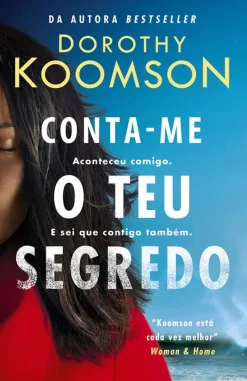 Conta-me o Teu Segredo de Dorothy Koomson