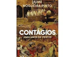 Contágios - 2500 Anos de Pestes de Jaime Nogueira Pinto
