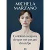 Continuo à Espera de que Me Peçam Desculpa de Michela Marzano