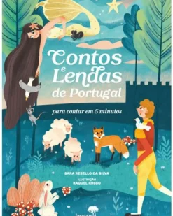Contos e Lendas de Portugal de Sara Rebello da Silva - para Contar em 5 Minutos