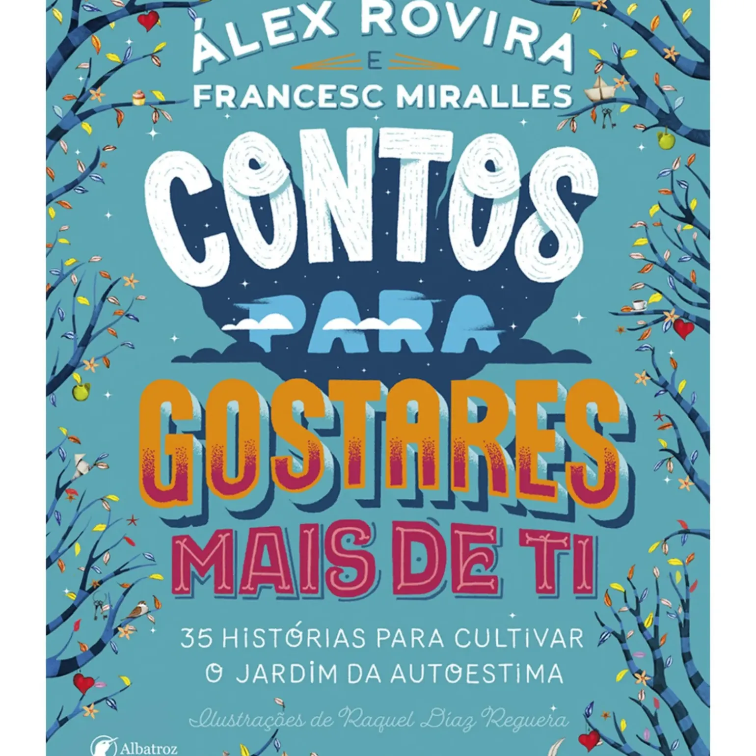 Contos para Gostares Mais de Ti de Francesc Miralles e Álex Rovira