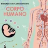Corpo Humano de Cristina Peraboni - Biblioteca do Conhecimento N.º 2