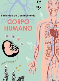 Corpo Humano de Cristina Peraboni - Biblioteca do Conhecimento N.º 2