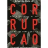 Corrupção - Breve História de um Crime que Nunca Existiu de Eduardo Dâmaso