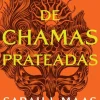 Corte de Chamas Prateadas de Sarah J. Maas - Acotar Livro 4