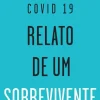 Covid 19 - Relato de um Sobrevivente de Daniel Sampaio
