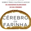 Cérebro de Farinha de Dr. David Perlmutter e Kristin Loberg