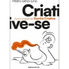 Criative-Se - Curso Completo de Escrita Criativa de Pedro Sena-Lino