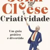 Criatividade de John Cleese - Um Guia Prático e Divertido