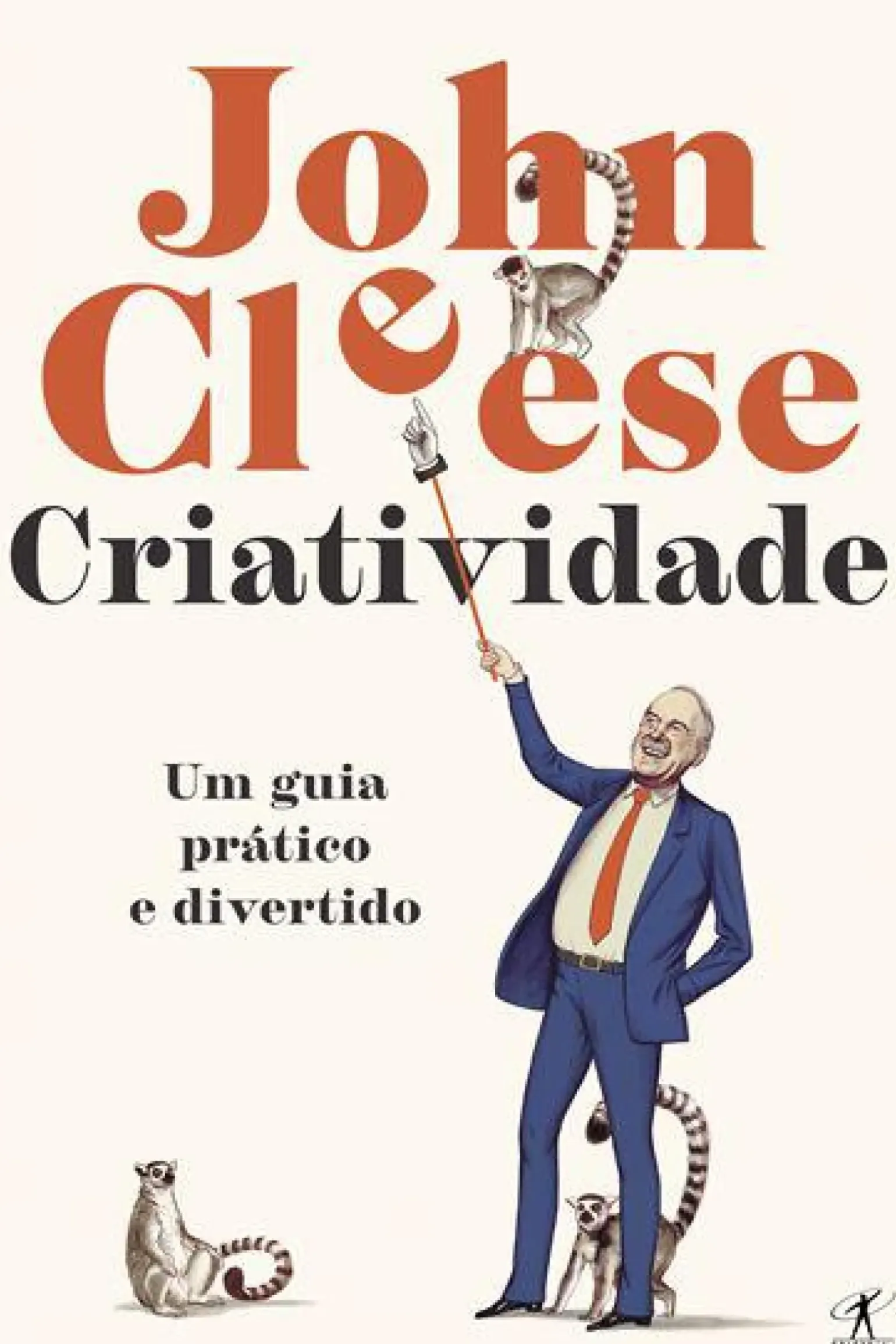 Criatividade de John Cleese - Um Guia Prático e Divertido