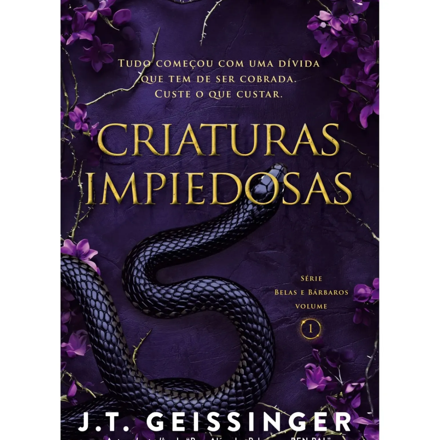 Criaturas Impiedosas de J .T. Geissinger - Série Belas e Bárbaros Volume 1