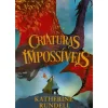 Criaturas Impossíveis I de Katherine Rundell