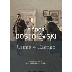 Crime e Castigo de Fiódor Dostoiévski