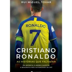 Cristiano Ronaldo as Histórias que Faltavam de Rui Miguel Tovar