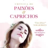 Crónica de Paixões & Caprichos Série Bridgerton - Volume I