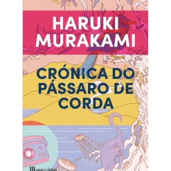 Crónica do Pássaro de Corda de Haruki Murakami