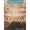Crónicas de Além-Túmulo de Chico Xavier