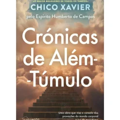 Crónicas de Além-Túmulo de Chico Xavier
