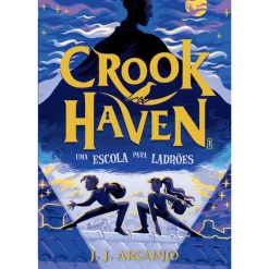 Crookhaven: uma Escola para Ladrões de J.J. Arcanjo - Livro 1