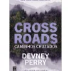 Crossroads - Caminhos Cruzados de Devney Perry - Série Haven River Ranch