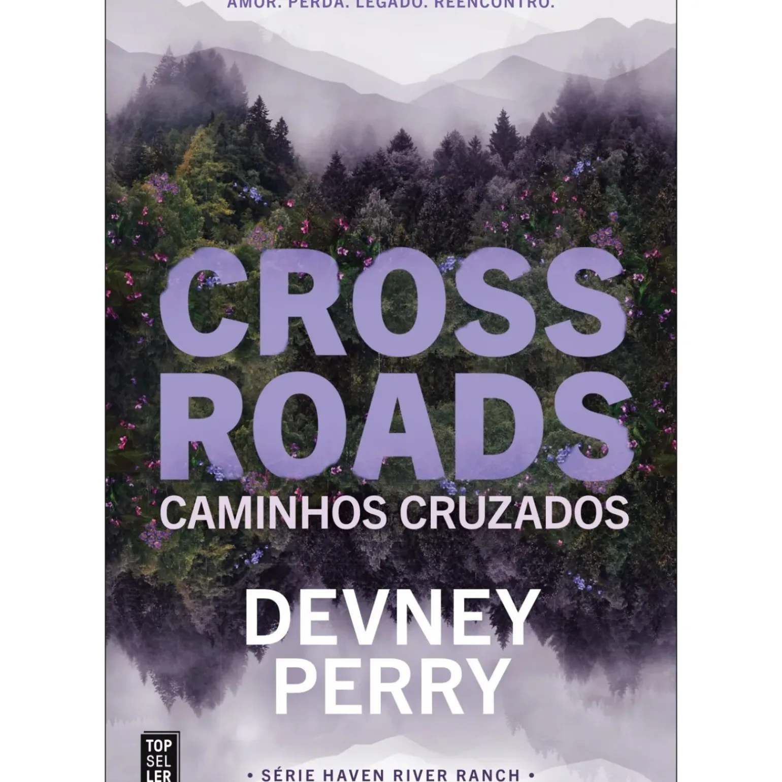 Crossroads - Caminhos Cruzados de Devney Perry - Série Haven River Ranch