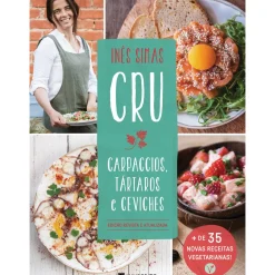 Cru - Carpaccios, Tártaros e Ceviches de Inês Simas - Edição Revista e Atualizada