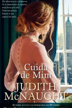Cuida de Mim de Judith McNaught