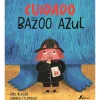 Cuidado com o Bazoo Azul de Karl Newson