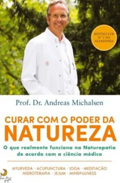 Curar com o Poder da Natureza de Andreas Michalsen