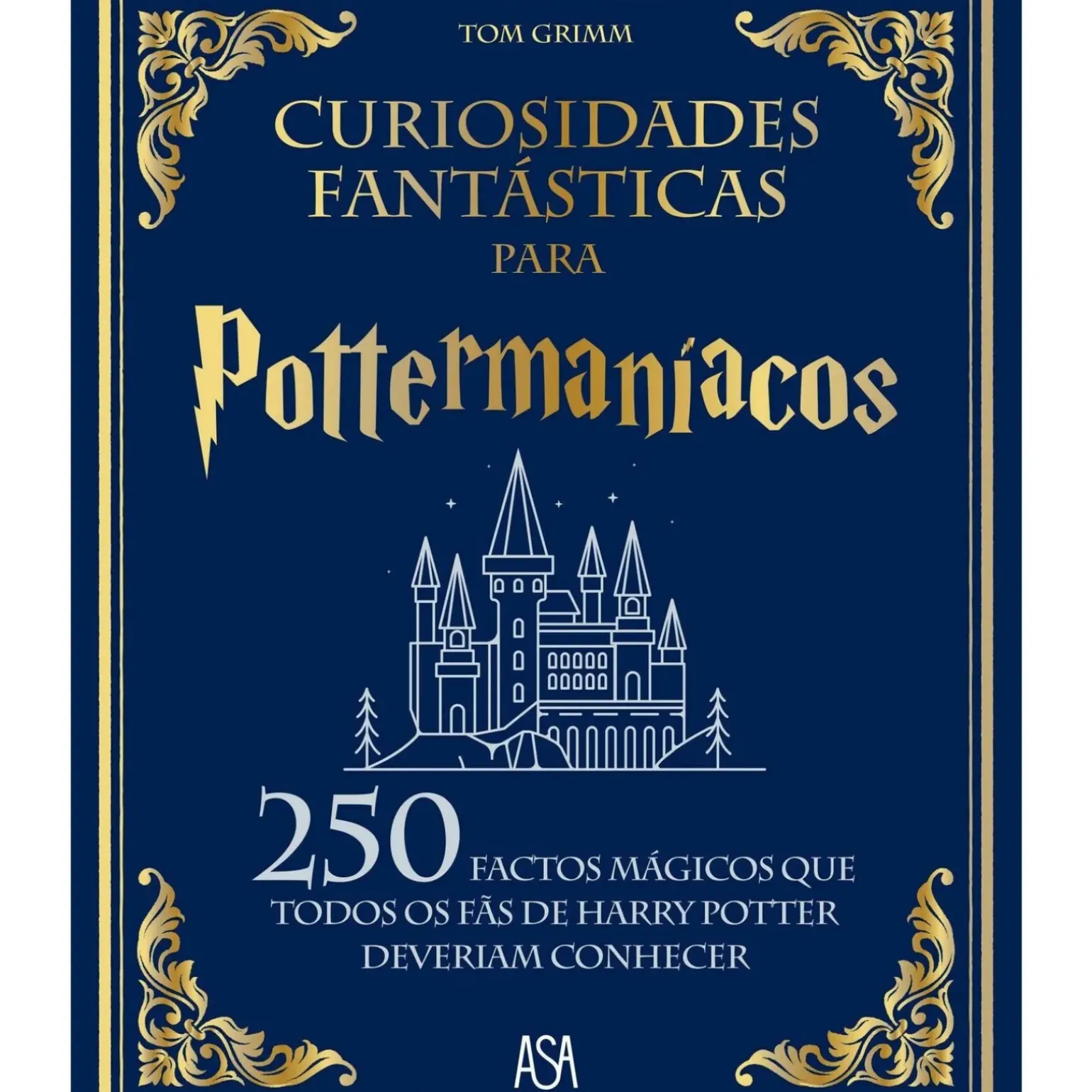 Curiosidades Fantásticas para Pottermaníacos de Tom Grimm