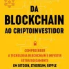 Da Blockchain ao Cryptoinvestidor de Jens M. Helbig - Compreender a Tecnologia Blockchain e Investir Estrategicamente em Bitcoin, Ethereum, Ripple e Outras Criptomoedas