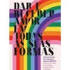 Dar e Receber Amor em Todas as Suas Formas de AMPLOS e Sara Dias Oliveira